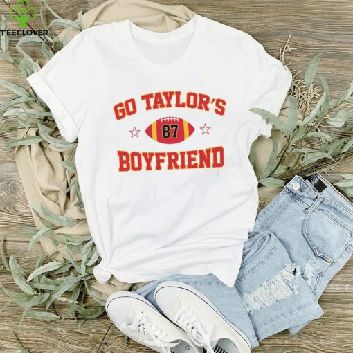 Go Taylor S Boyfriend Funny Shirt