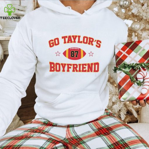 Go Taylor S Boyfriend Funny Shirt