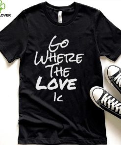 Go Where The Love Is Coco Shirt 3 Go Where The Love Is Coco Shirt