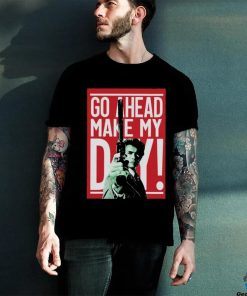 Go ahead make my Day shirt 1 Go ahead make my Day shirt