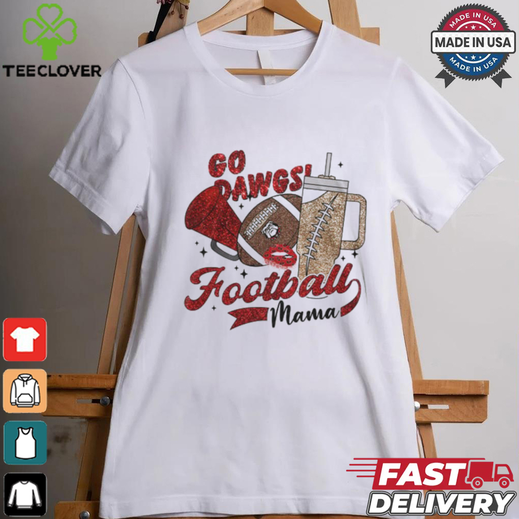 Go dawgs football mama shirt Go dawgs football mama shirt