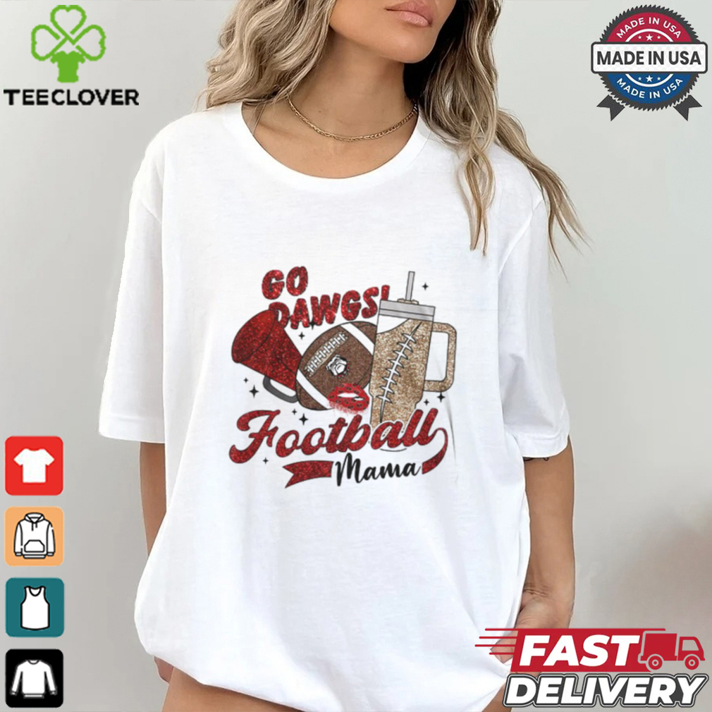 Go dawgs football mama shirt Go dawgs football mama shirt
