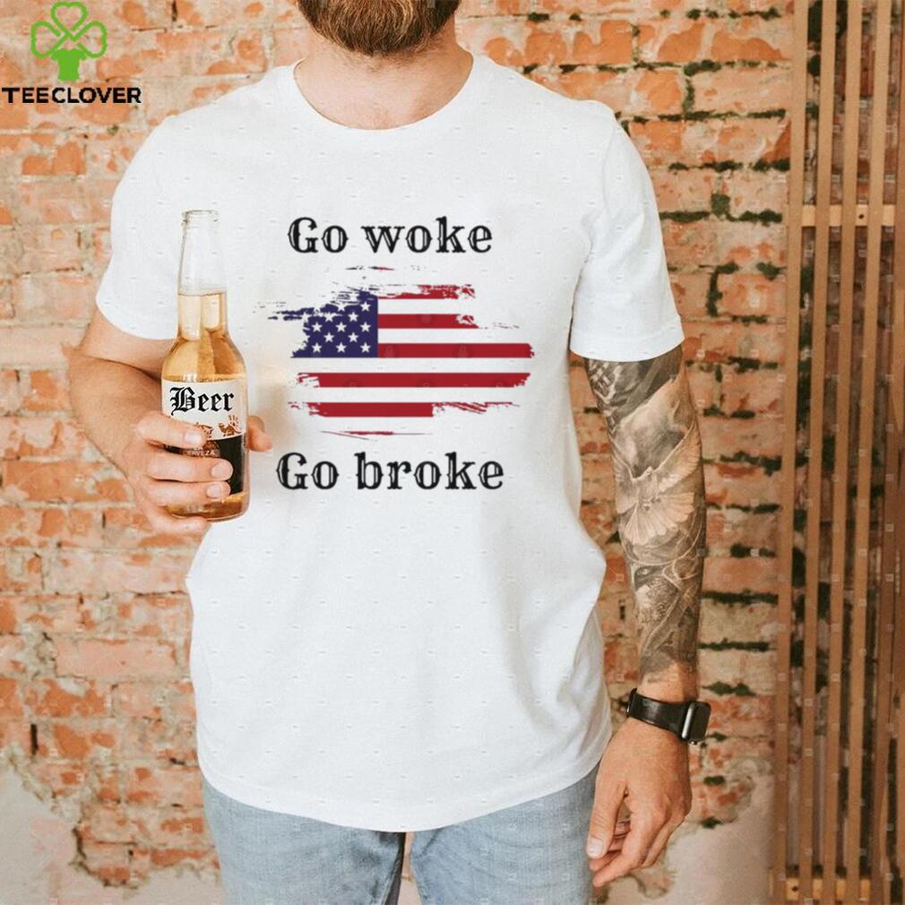 Go woke go broke. Bud light can suck it T Shirt Go woke go broke. Bud light can suck it T Shirt