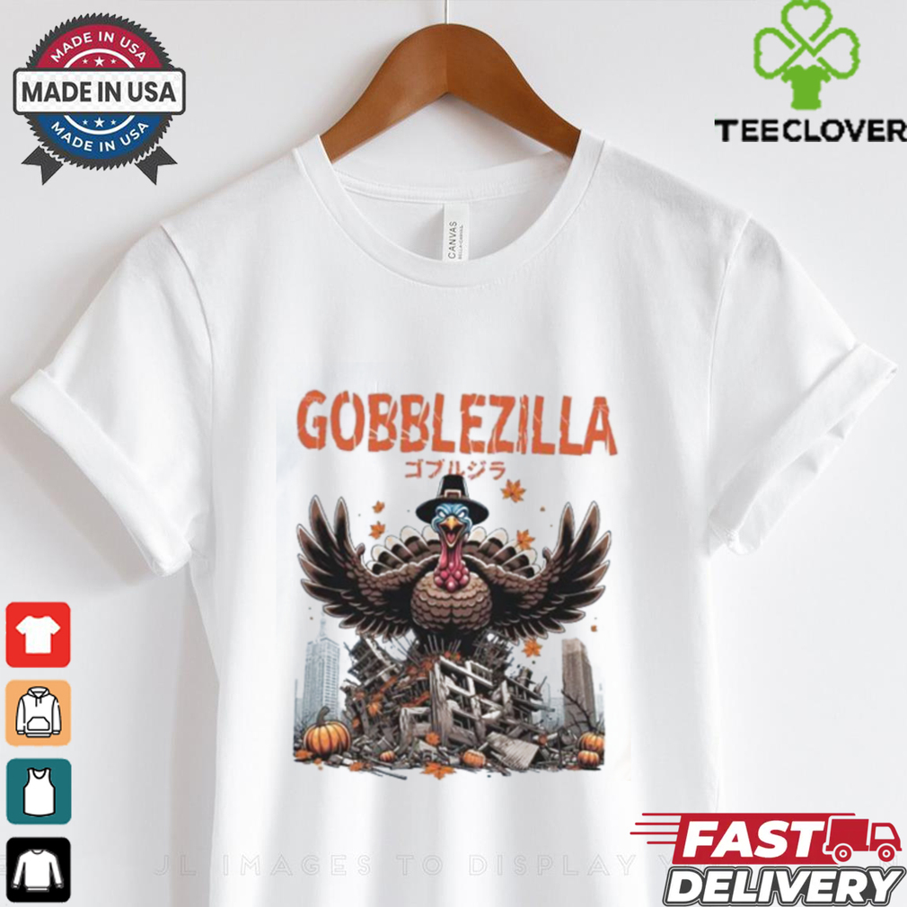 Gobblezilla Happy Thanksgiving T shirt Gobblezilla Happy Thanksgiving T shirt