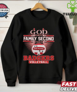 God First Family Second The Wisconsin Badgers Volleyball 2D Shirt