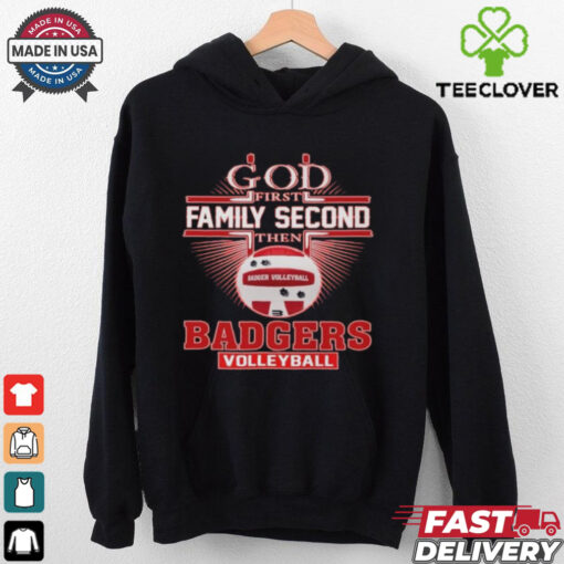 God First Family Second The Wisconsin Badgers Volleyball 2D Shirt