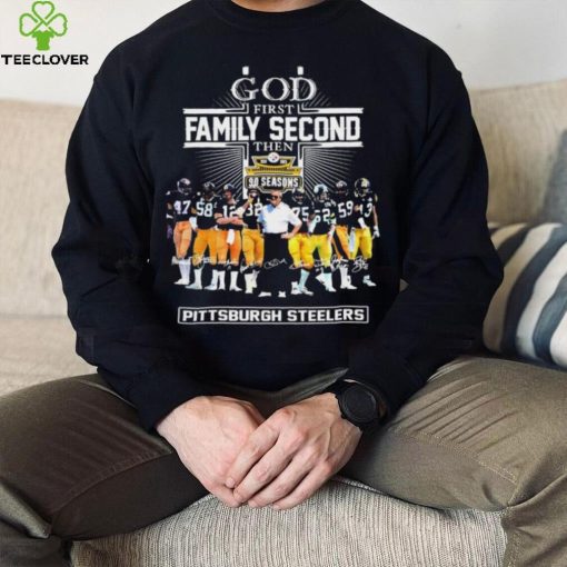 God First Family Second Then 90 Season Pittsburgh Steelers signature hoodie, sweater, longsleeve, shirt v-neck, t-shirt