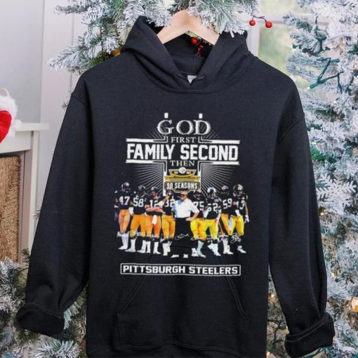 God First Family Second Then 90 Season Pittsburgh Steelers signature hoodie, sweater, longsleeve, shirt v-neck, t-shirt