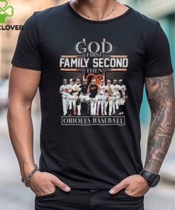 God First Family Second Then Baltimore Orioles Baseball Signatures Logo T shirt