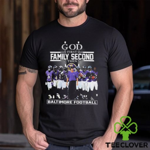 God First Family Second Then Baltimore Ravens 2023 Playoffs Shirt