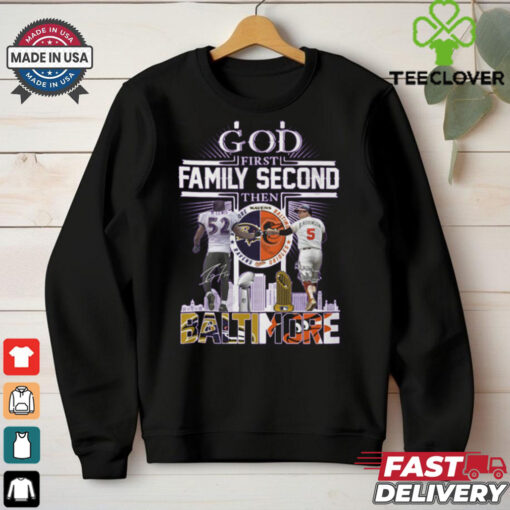 God First Family Second Then Baltimore Ravens x Baltimore Orioles Signature Unisex T Shirt