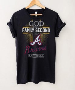 God First Family Second Then Braves Basketball Shirt