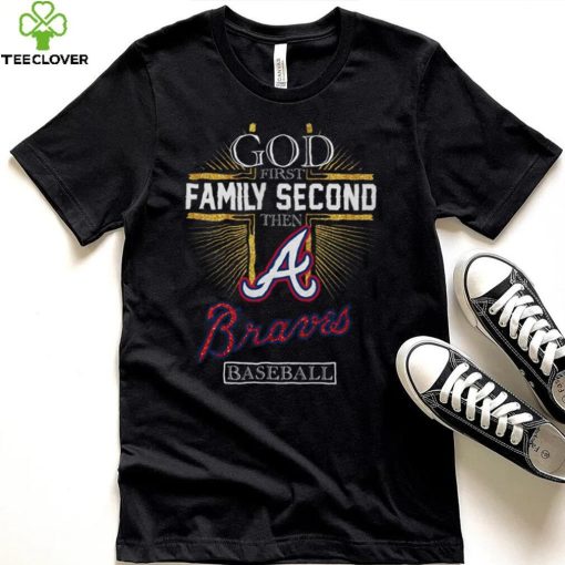 God First Family Second Then Braves Basketball Shirt