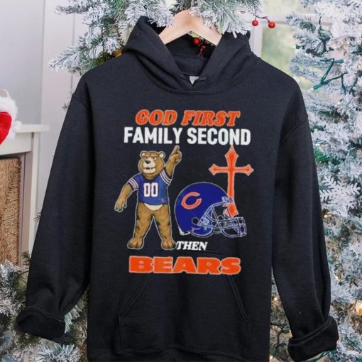 God First Family Second Then Chicago Bears Shirt