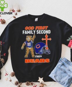 God First Family Second Then Chicago Bears Shirt