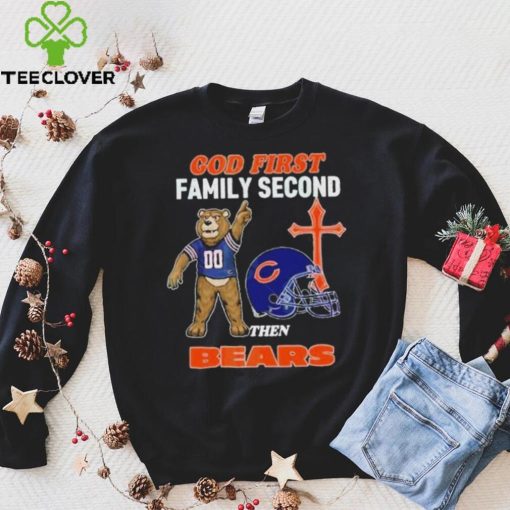 God First Family Second Then Chicago Bears Shirt