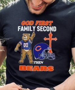 God First Family Second Then Chicago Bears Shirt