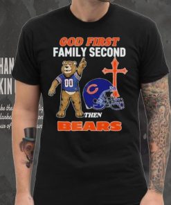 God First Family Second Then Chicago Bears Shirt