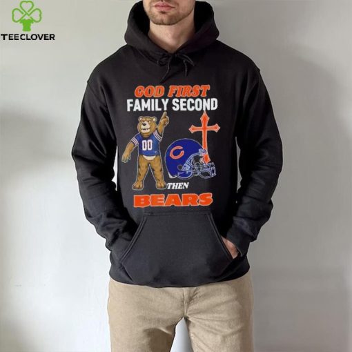 God First Family Second Then Chicago Bears Shirt