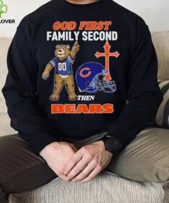 God First Family Second Then Chicago Bears Shirt