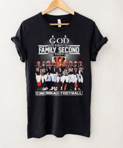 God First Family Second Then Cincinnati Bengals Football Shirt