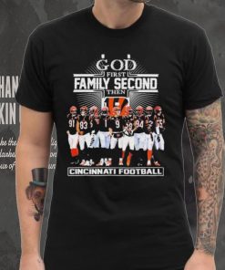 God First Family Second Then Cincinnati Bengals Football Shirt