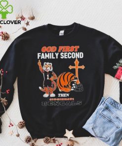 God First Family Second Then Cincinnati Bengals Shirt