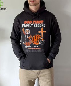 God First Family Second Then Cincinnati Bengals Shirt