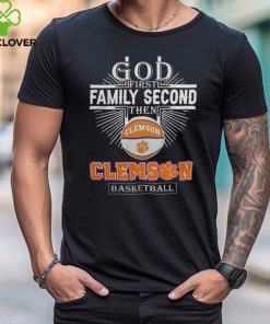 God First Family Second Then Clemson Tigers Basketball Sweet Sixteen Tee Shirt