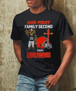 God First Family Second Then Cleveland Browns Shirts