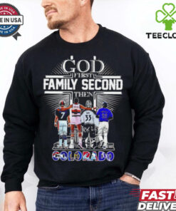 God First Family Second Then Colorado Sports Signature 2024 hoodie, sweater, longsleeve, shirt v-neck, t-shirt