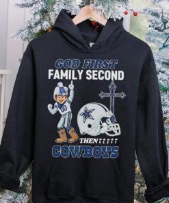 God First Family Second Then Dallas Cowboys Shirt