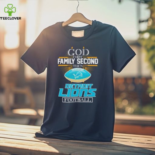 God First Family Second Then Detroit Lions Football Diamond Logo Shirt