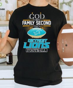 God First Family Second Then Detroit Lions Football Diamond Logo Shirt