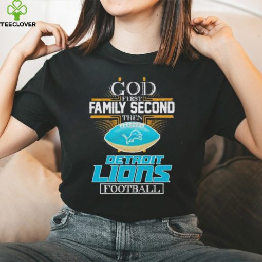 God First Family Second Then Detroit Lions Football Diamond Logo Shirt