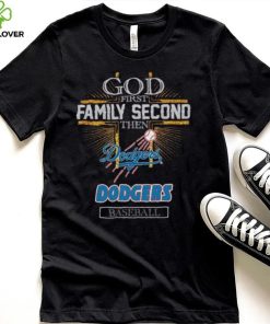 God First Family Second Then Dodgers Basketball Shirt