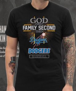 God First Family Second Then Dodgers Basketball Shirt