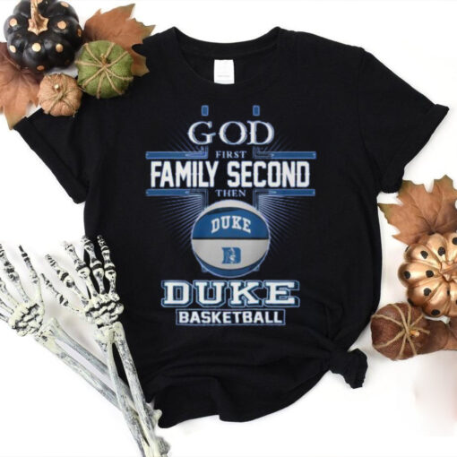God First Family Second Then Duke Blue Devils Basball 2D T Shirt