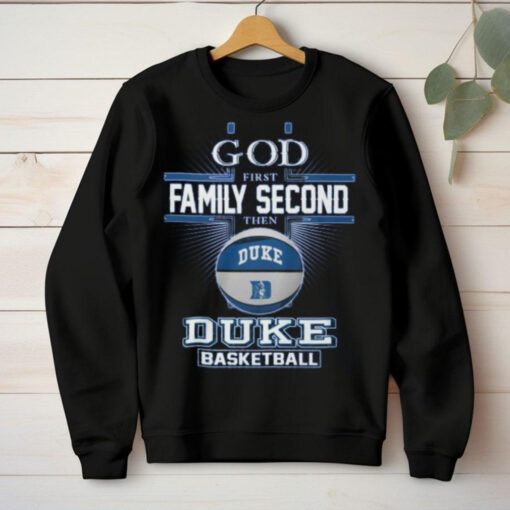 God First Family Second Then Duke Blue Devils Basball 2D T Shirt