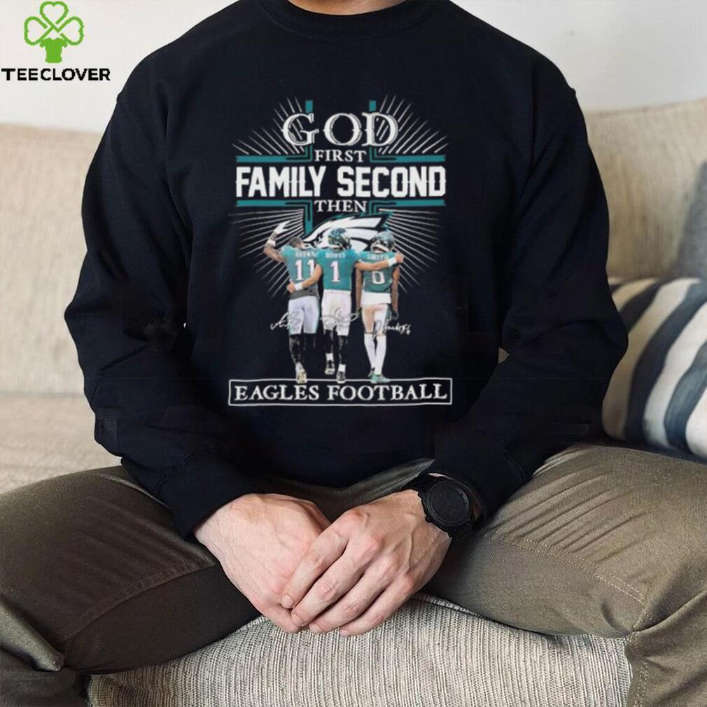 God First Family Second Then Eagles Football Logo 2023 Shirt God First Family Second Then Eagles Football Logo 2023 Shirt