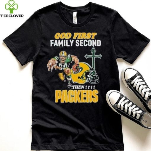 God First Family Second Then Green Bay Packers Shirt