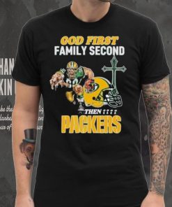 God First Family Second Then Green Bay Packers Shirt