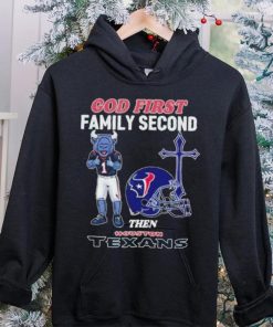 God First Family Second Then Houston Texans Shirt