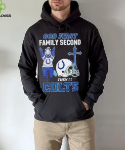 God First Family Second Then Indianapolis Colts Shirt