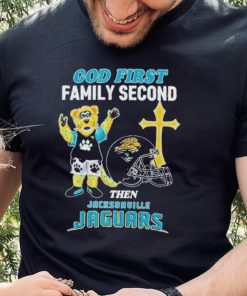 God First Family Second Then Jacksonville Jaguars Shirt