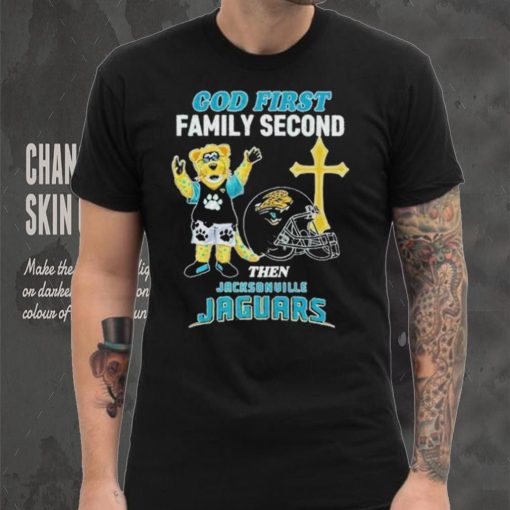 God First Family Second Then Jacksonville Jaguars Shirt