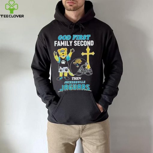 God First Family Second Then Jacksonville Jaguars Shirt