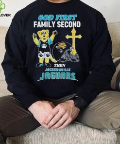 God First Family Second Then Jacksonville Jaguars Shirt