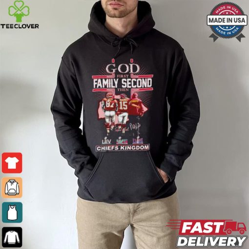 God First Family Second Then Kansas City Chiefs Kingdom T Shirt