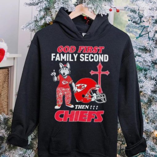 God First Family Second Then Kansas City Chiefs Shirt